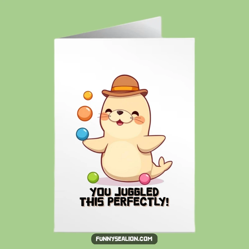 Free Printable Congrats Card: Juggling Sea Lion, Celebrate with Humor Downloadable!
