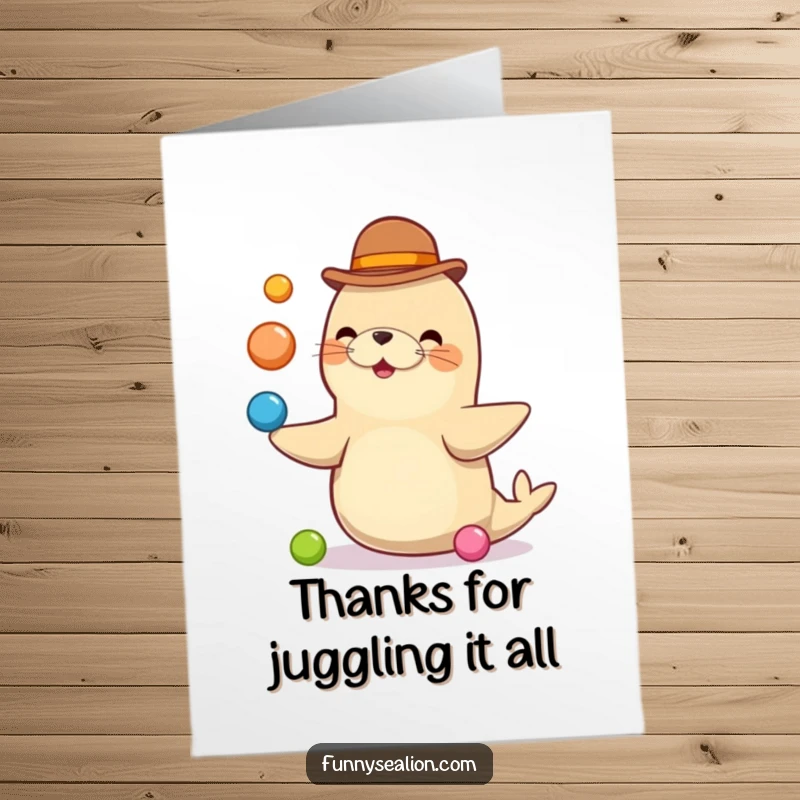 Funny Free Printable Thank You Card: Adorable sea lion with a bowler hat juggling, a unique way to say thanks.